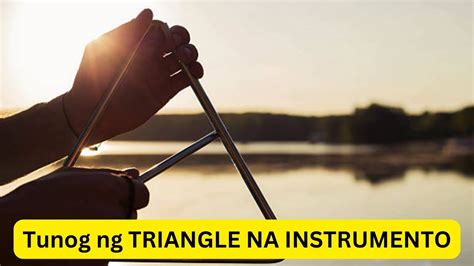 Ano ang tunog ng triangle instrument
